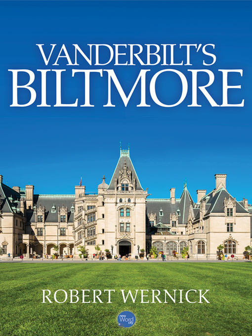 Title details for Vanderbilt's Biltmore by Robert Wernick - Available
